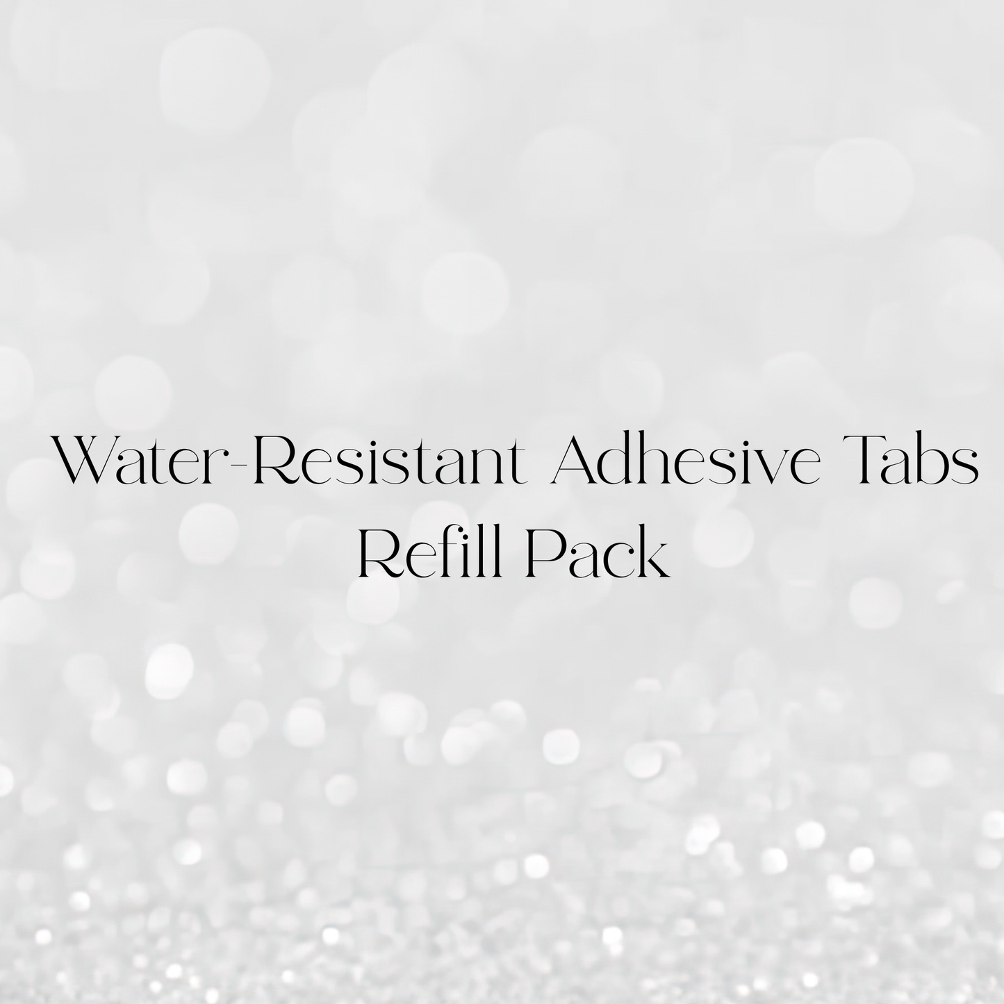 Water-Resistant Adhesive Tabs — Refill Pack